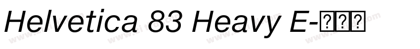 Helvetica 83 Heavy E字体转换